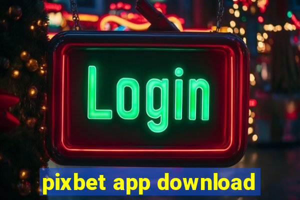 pixbet app download